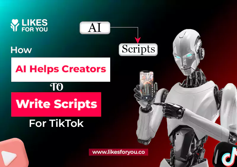 How AI Helps Creators to Write Scripts for TikTok videos