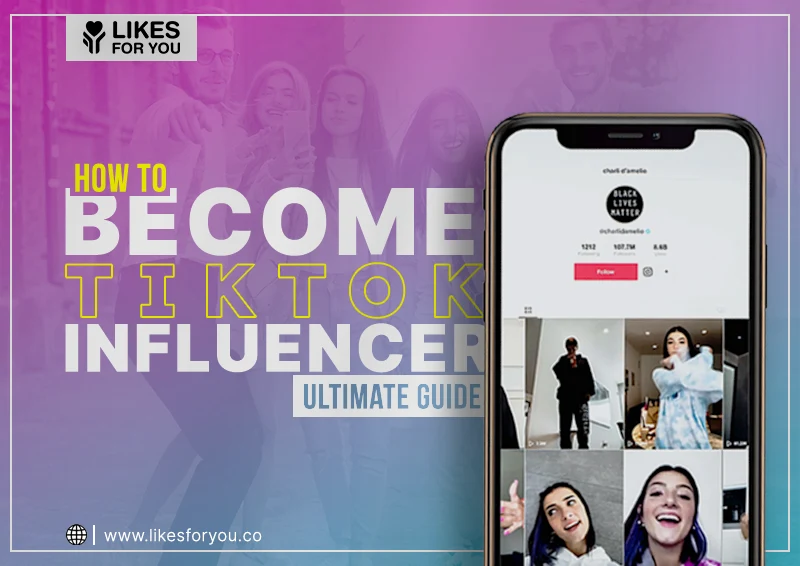 
					How to Become a TikTok Influencer