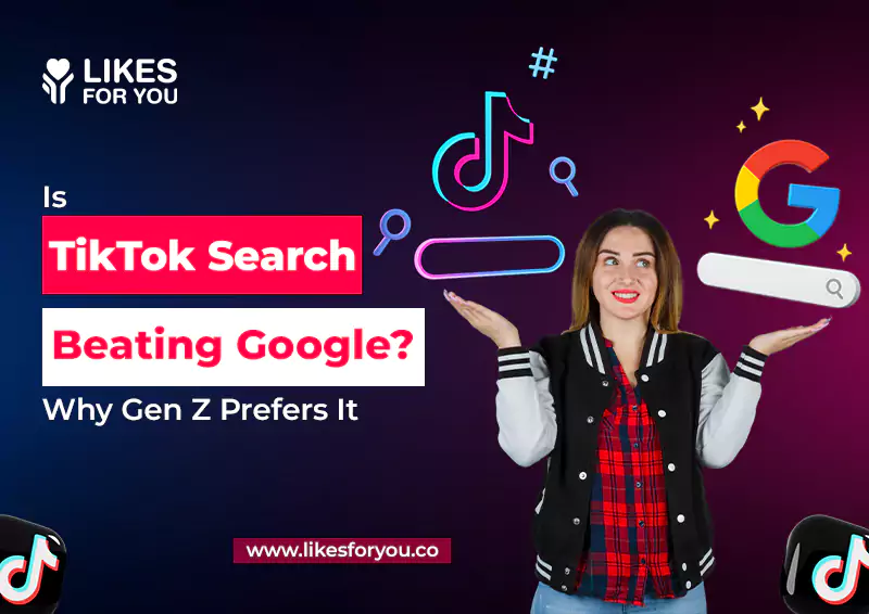 Is TikTok Search Beating Google? Why Gen Z Prefers It