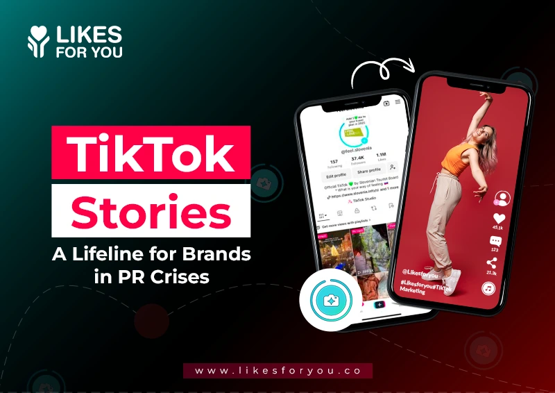 TikTok Stories: A Lifeline for Brands in PR Crises