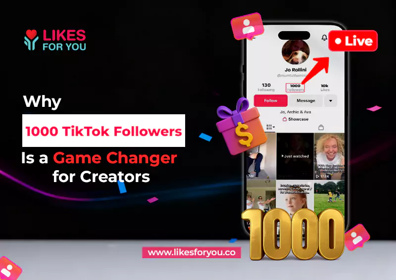 Why 1000 TikTok Followers is a Game Changer