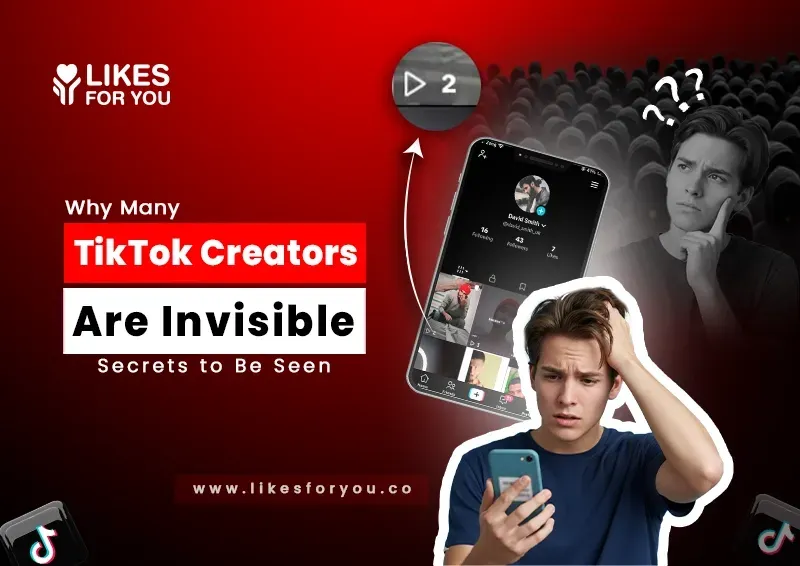 Why Many TikTok Creators Are Invisible: Secrets to Be Seen